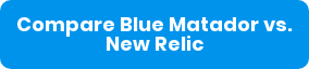 Compare Blue Matador vs. New Relic