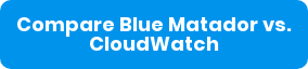 Compare Blue Matador vs. CloudWatch